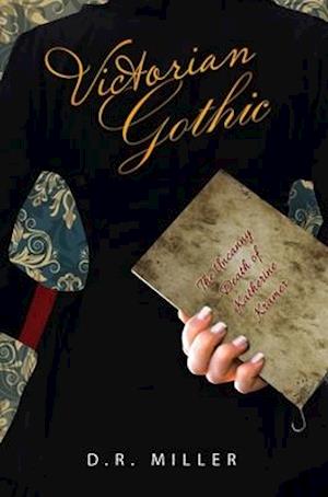 Victorian Gothic: Volume 1: The Uncanny Death of Katherine Kramer