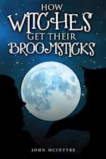 How Witches Get Their Broomsticks