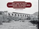 Lost Lines of Wales: Llandovery to Craven Arms
