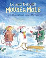 Mouse and Mole: Lo and Behold!