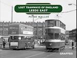 Lost Tramways of England - Leeds East