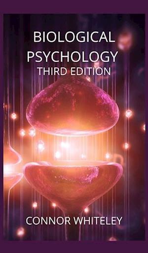 Biological Psychology: Third Edition