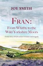 Fran: From Whitby to the Wild Yorkshire Moors 