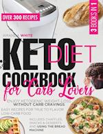 Keto Diet Cookbook for Carb Lovers: Enjoy Ketogenic Weight-Loss without Carb Cravings - Easy Recipes for True to Flavor Low-Carb Food - Includes Chaff