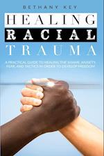 HEALING RACIAL TRAUMA 