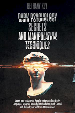 Dark Psychology Secrets and Manipulation Techniques