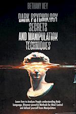 Dark Psychology Secrets and Manipulation Techniques 
