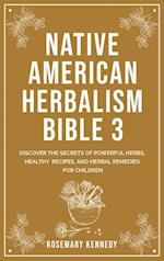 Native American Herbalism Bible 3