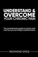 Understand and Overcome Your Chronic Pain