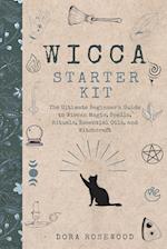 Wicca Starter Kit: The Ultimate Beginner's Guide to Wiccan Magic, Spells, Rituals, Essential Oils, and Witchcraft 