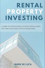 Rental Property Investing: Learn to Create Wealth with Intelligent Buy and Hold Real Estate Investing 