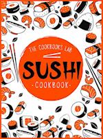 Sushi Cookbook: The Step-by-Step Sushi Guide for beginners with easy to follow, healthy, and Tasty recipes. How to Make Sushi at Home Enjoying 101 Eas