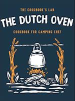 The Dutch Oven Cookbook for Camping Chef: Over 300 fun, tasty, and easy to follow Campfire recipes for your outdoors family adventures. Enjoy cooking 