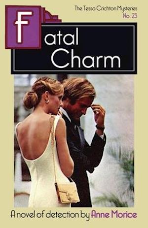 Fatal Charm: A Tessa Crichton Mystery