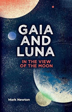 Gaia and Luna