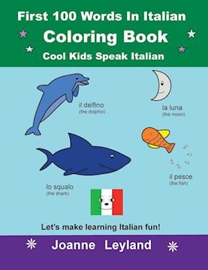 First 100 Words In Italian Coloring Book Cool Kids Speak Italian