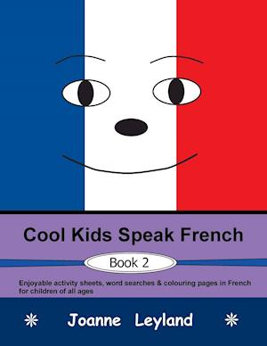 Cool Kids Speak French - Book 2