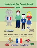 Daniel And The French Robot - Book 1