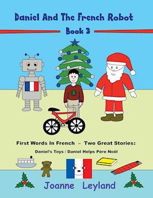 Daniel And The French Robot - Book 3