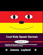 Cool Kids Speak German - Book 3