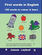 First Words In English - 100 Words To Colour & Learn