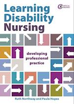 Learning Disability Nursing: Developing Professional Practice 