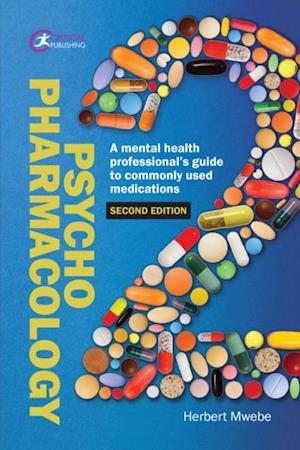 Psychopharmacology : A mental health professional’s guide to commonly used medications