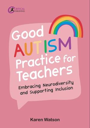 Good Autism Practice for Teachers