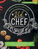 Kid Chef: Young Chef Cookbook - The Complete Cooking Book for Kids Who Love to Cook and Eat. Funny and Healthy Recipes to Prepare with Parents and Sha