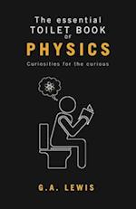 The essential Toilet Book of Physics