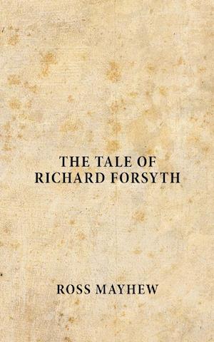 The Tale of Richard Forsyth