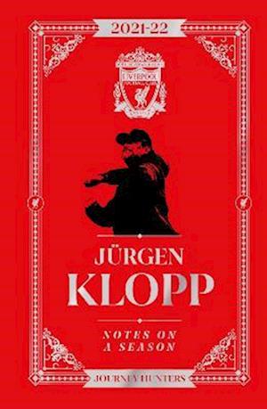 Jurgen Klopp Notes On A Season 2021/2022