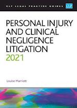 Personal Injury and Clinical Negligence Litigation 2021