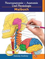 Neuroanatomie + Anatomie und Physiologie Malbuch