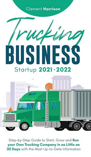 Trucking Business Startup 2021-2022