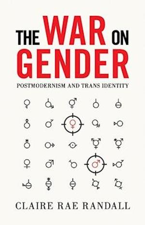 The War on Gender: Postmodernism and Trans Identity