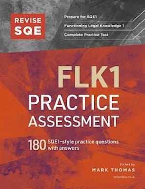 Revise SQE FLK1 Practice Assessment : 180 SQE1-style questions with answers