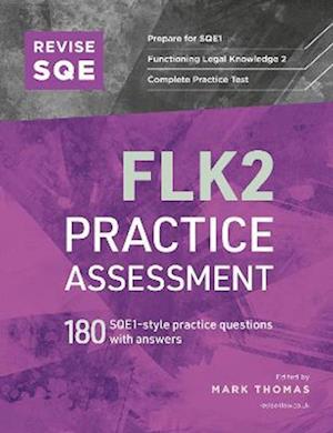 Revise SQE FLK2 Practice Assessment : 180 SQE1-style questions with answers