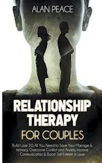Relationship Therapy for Couples: Build Love 2.0: All You Need to Save Your Marriage & Intimacy, Overcome Conflict and Anxiety, Improve Communicat