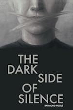 The Dark Side of Silence 