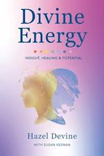 Divine Energy Insight, Healing & Potential