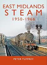 East Midlands Steam 1950 - 1966