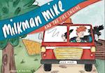 Milkman Mike And The Fire Engine