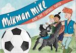 Milkman Mike and the Football Match