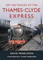 On The Tracks Of The Thames-Clyde Express