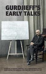 Gurdjieff's Early Talks 1914-1931