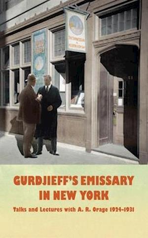 Gurdjieff's Emissary in New York