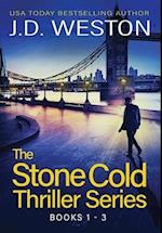 The Stone Cold Thriller Series Books 1 - 3