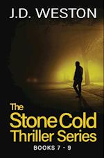 The Stone Cold Thriller Series Books 7 - 9: A Collection of British Action Thrillers 