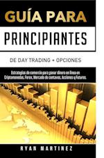 Guía para principiantes de Day Trading + Opciones
